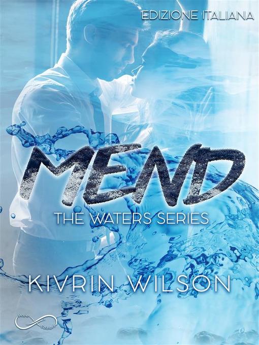 Title details for Mend by Kivrin Wilson - Wait list